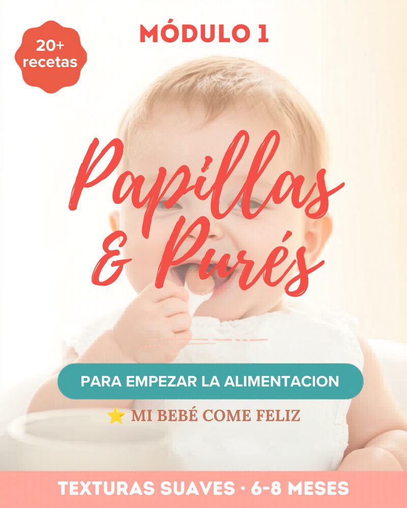 Módulo 1: Papillas y Purés Iniciales